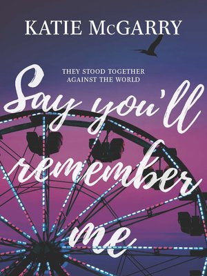 cover image of Say You'll Remember Me